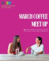 March Coffee Meet Up in Person