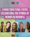 April Speaker Event: Connection Panel Event: Celebrating the Power of Women in Business
