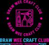 Braw Wee Craft Club